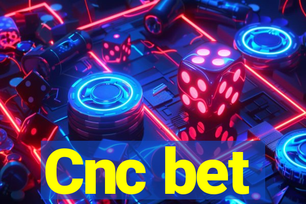 Cnc bet